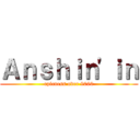 Ａｎｓｈｉｎ\'ｉｎ (epicness over 9000)