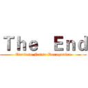 Ｔｈｅ   Ｅｎｄ (Eteriasu·Natsu·Doraguniru)