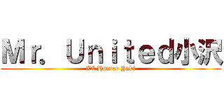 Ｍｒ．Ｕｎｉｔｅｄ小沢 (XX Hunter Yuki)