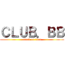 ＣＬＵＢ．ＢＢ (attack on titan)