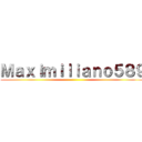 Ｍａｘｉｍｉｌｉａｎｏ５８９ ()