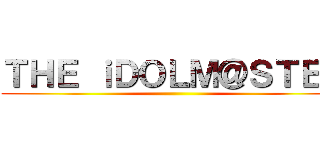 ＴＨＥ ｉＤＯＬＭ＠ＳＴＥＲ ()