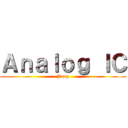 Ａｎａｌｏｇ ＩＣ (Jang)