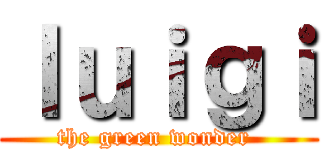 ｌｕｉｇｉ (the green wonder )