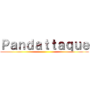 Ｐａｎｄａｔｔａｑｕｅ ()