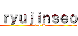 ｒｙｕｊｉｎｓｅｏ (attack on titan)