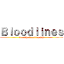 Ｂｌｏｏｄｌｉｎｅｓ (Aot: The Rumbling RP)