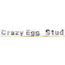 Ｃｒａｚｙ Ｅｇｇ．Ｓｔｕｄｉｏ ()