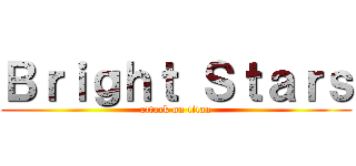 Ｂｒｉｇｈｔ Ｓｔａｒｓ (attack on titan)