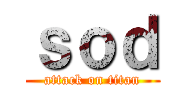 ｓｏｄ (attack on titan)