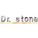 Ｄｒ．ｓｔｏｎｅ (The movie)