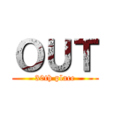 ＯＵＴ (30th place)