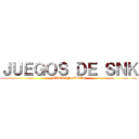 ＪＵＥＧＯＳ ＤＥ ＳＮＫ (PARA ANDROID)