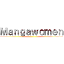 Ｍａｎｇａｗｏｍｅｎ ()
