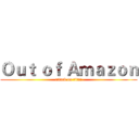 Ｏｕｔ ｏｆ Ａｍａｚｏｎ (attack on titan)