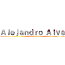 Ａｌｅｊａｎｄｒｏ Ａｌｖｅｚ (Friki declarado.)