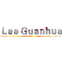 Ｌｅｅ Ｇｕａｎｈｕａ (一念三千)