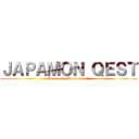 ＪＡＰＡＭＯＮ ＱＥＳＴ (Japanese  Monster Ｑest )