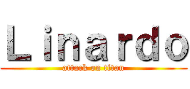 Ｌｉｎａｒｄｏ (attack on titan)