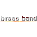 ｂｒａｓｓ ｂａｎｄ (attack on titan)