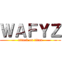 ＷＡＦＹＺ (attack on titan)