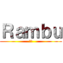 Ｒａｍｂｕ (乱舞)
