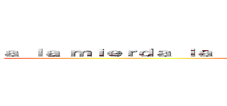 ａ ｌａ ｍｉｅｒｄａ ｌａ ＰＳＵ ｍｅｊｏｒ ｍａｔａｒｅ ｔｉｔａｎｅｓ ()