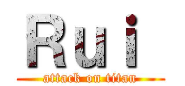 Ｒｕｉ  (attack on titan)