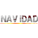 ＮＡＶＩＤＡＤ ()