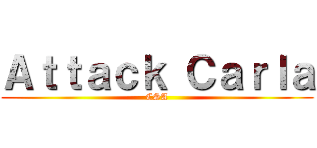 Ａｔｔａｃｋ Ｃａｒｌａ (CSA)