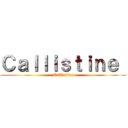Ｃａｌｌｉｓｔｉｎｅ  (Callistine)
