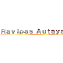 Ｒａｖｉｐａｓ Ａｕｔａｙａｋｏｏｌ (57020368)