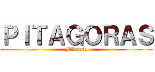 ＰＩＴＡＧＯＲＡＳ (Filosofo)