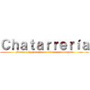 Ｃｈａｔａｒｒｅｒíａ (Siempre hay una forma diferente de seguir)