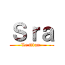 Ｓｒａ (Le titan )