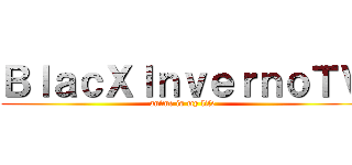 ＢｌａｃＸＩｎｖｅｒｎｏＴＶ (anime is my life)