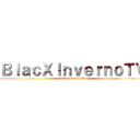 ＢｌａｃＸＩｎｖｅｒｎｏＴＶ (anime is my life)