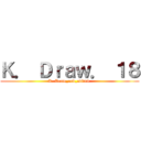 Ｋ． Ｄｒａｗ． １８ (K. Draw_and_edit18 )