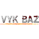 ＶＹＫ ＢＡＺ (CANAL DE ANIMACIONES)