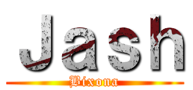 Ｊａｓｈ (Bixona)