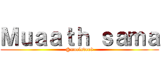Ｍｕａａｔｈ ｓａｍａ (@moelover9)