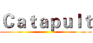 Ｃａｔａｐｕｌｔ ()