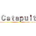 Ｃａｔａｐｕｌｔ ()