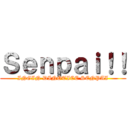Ｓｅｎｐａｉ！！ (INGIN DINOTICE SENPAI)