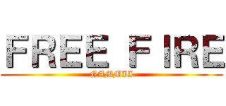 ＦＲＥＥ ＦＩＲＥ (NAMMII)