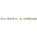 Ａｎｉｍｅｓ ｙ ｍａｎｇａｓ ｅｎ ｅｍｉｓｉｏｎ (100% informados)