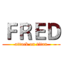 ＦＲＥＤ (attack on titan)