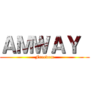 ＡＭＷＡＹ  (Freedom)