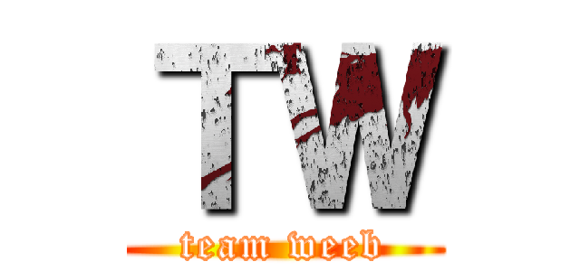 ＴＷ (team weeb)