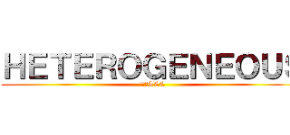 ＨＥＴＥＲＯＧＥＮＥＯＵＳ (每月一TEE)